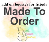 Ordering with a MTO/pre-order fitted *upcharge* | Fitted add on Booster | added absorbency | windpro backed booster | stay dry topper | Fitted diaper booster